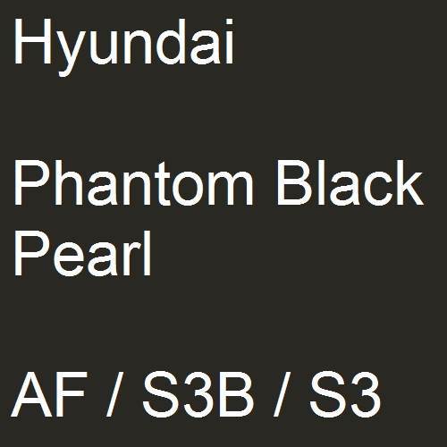 Hyundai, Phantom Black Pearl, AF / S3B / S3.